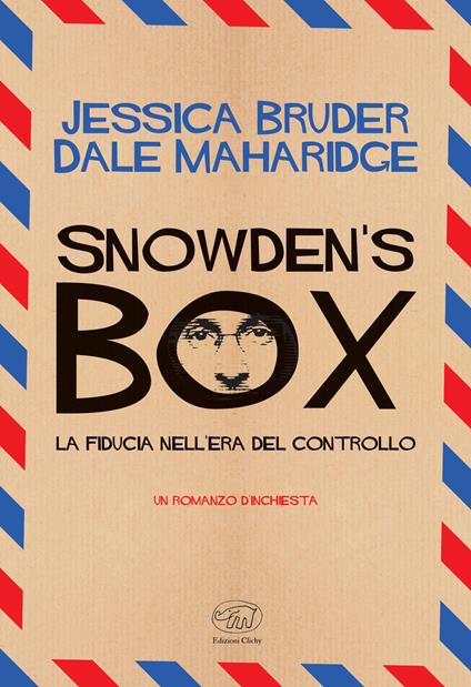 Snowden's Box. La fiducia nell'era del controllo - Jessica Bruder,Dale Maharidge,Giada Diano - ebook