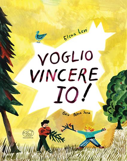 Voglio vincere io! Ediz. a colori - Elena Levi - copertina