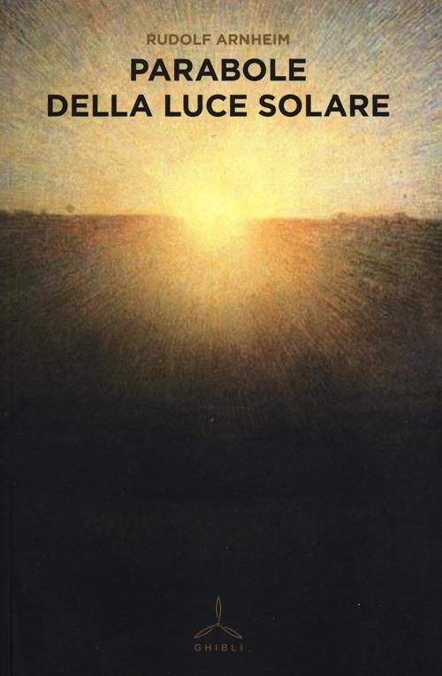 Parabole della luce solare - Rudolf Arnheim - copertina