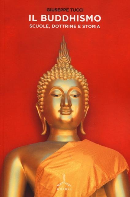 Il Buddhismo. Scuole, dottrine e storia - Giuseppe Tucci - copertina