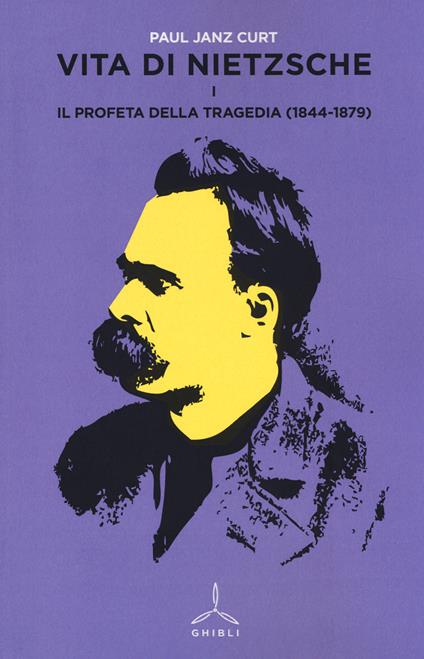 Vita di Nietzsche. Vol. 1: Il profeta della tragedia (1844-1879). - Curt P. Janz - copertina