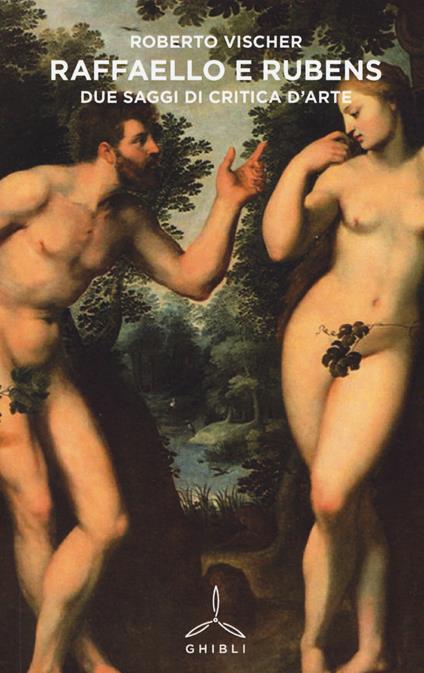 Raffaello e Rubens. Due saggi di critica d'arte - Robert Vischer - copertina