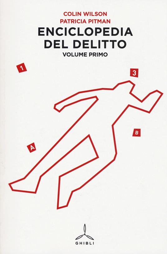 Enciclopedia del delitto. Vol. 1: A-H. - Colin Wilson,Patricia Pitman - copertina