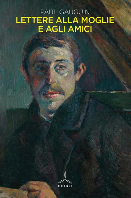 Lettere alla moglie e agli amici - Paul Gauguin - copertina