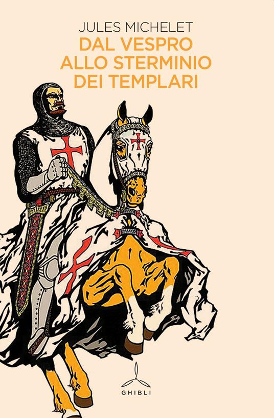 Dal vespro allo sterminio dei templari - Jules Michelet - copertina