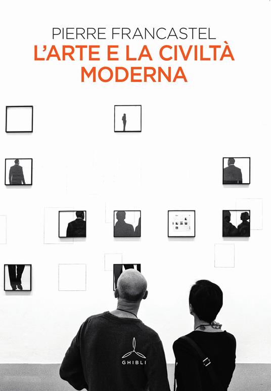 L' arte e la civiltà moderna - Pierre Francastel - copertina