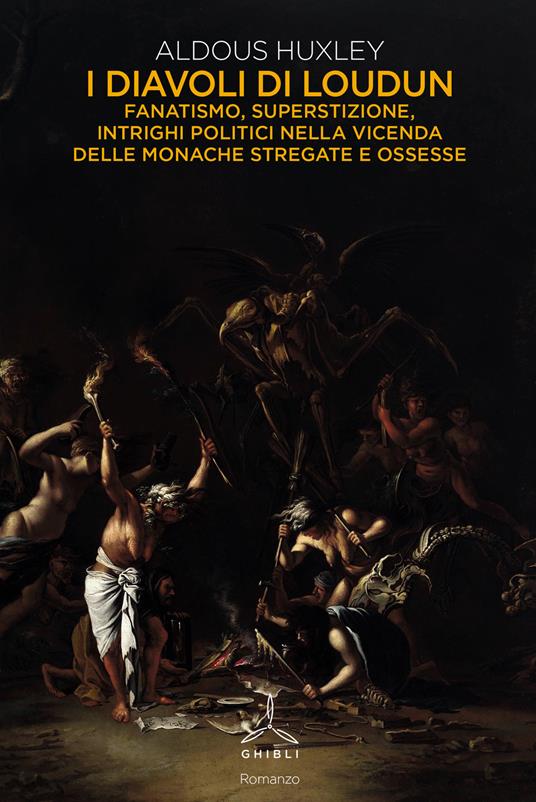 I diavoli di Loudun. Fanatismo, superstizione, intrighi politici nella vicenda delle monache stregate e ossesse - Aldous Huxley - copertina