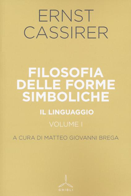Filosofia delle forme simboliche. Vol. 1: linguaggio, Il. - Ernst Cassirer - copertina