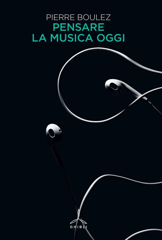 Pensare la musica oggi - Pierre Boulez - copertina
