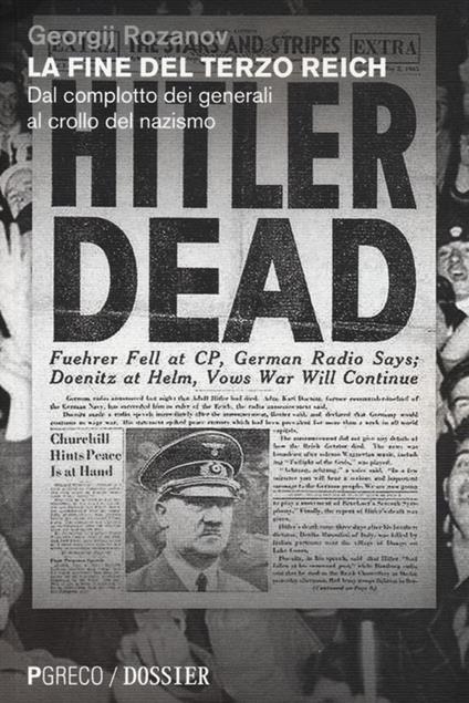 La fine del Terzo Reich. Dal complotto dei generali al crollo del nazismo - Georgij Rozanov - copertina