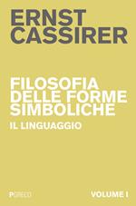 Filosofia delle forme simboliche. Vol. 1: Il linguaggio.