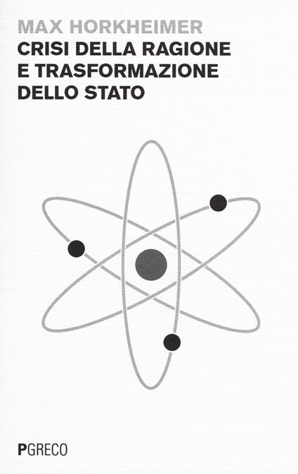 Crisi della ragione e trasformazione dello Stato - Max Horkheimer - copertina