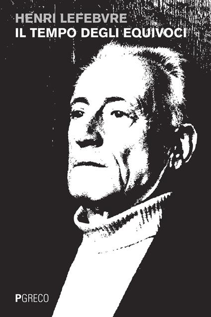 Il tempo degli equivoci - Henri Lefebvre - copertina