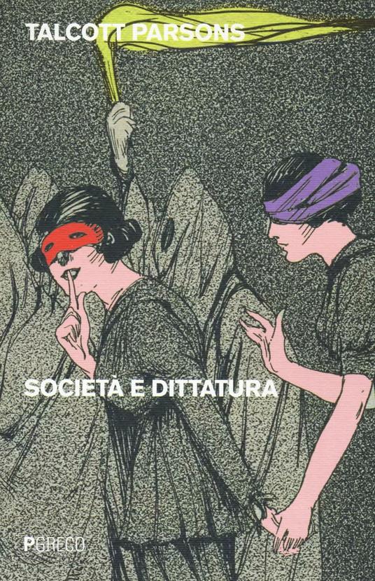 Società e dittatura - Talcott Parsons - copertina