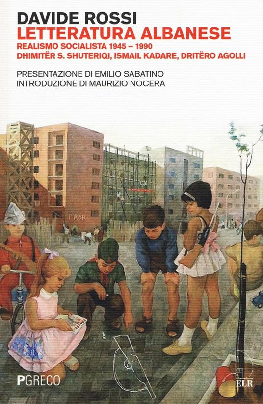 Letteratura albanese. Realismo socialista 1945-1990 - Davide Rossi - copertina