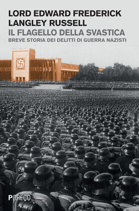 Il flagello della svastica. Breve storia dei delitti di guerra nazisti - Edward Russell - copertina