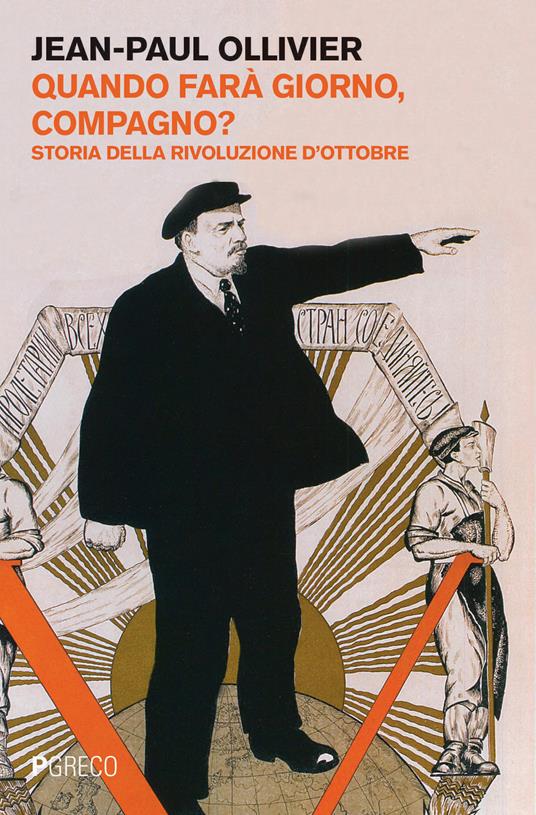 Quando fara giorno, compagno? Storia della rivoluzione d'ottobre - Jean-Paul Ollivier - copertina