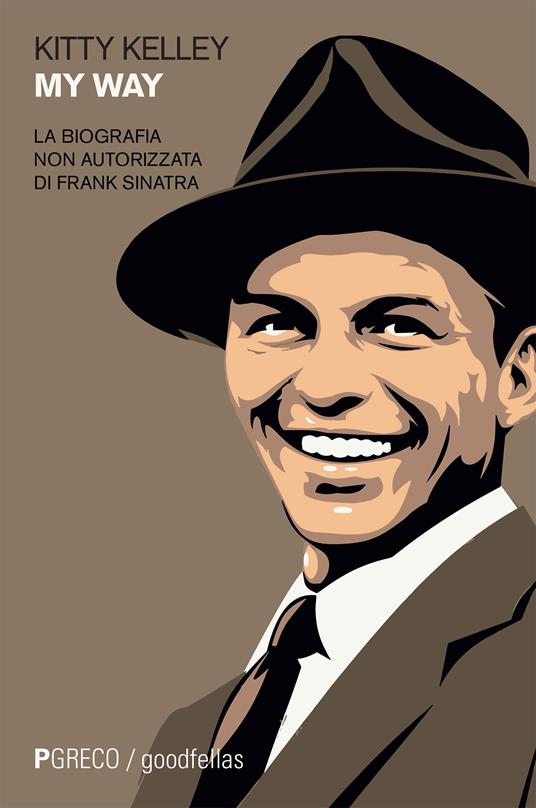 My way. La biografia non autorizzata di Frank Sinatra - Kitty Kelley - ebook