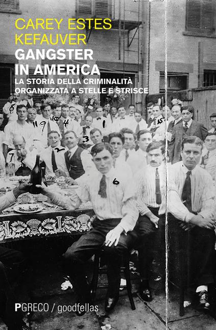 Gangster in America. La storia della criminalità organizzata a stelle e strisce - Carey Estes Kefauver - copertina