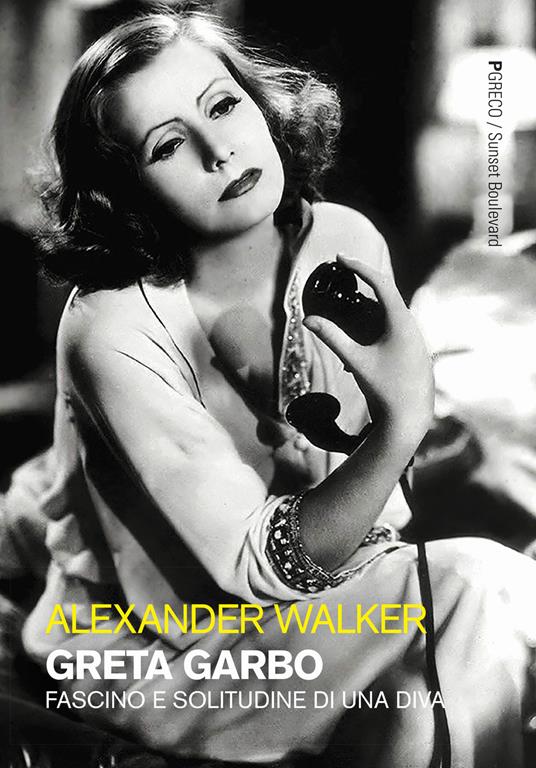 Greta Garbo. Fascino e solitudine di una diva. Ediz. illustrata - Alexander Walker - copertina