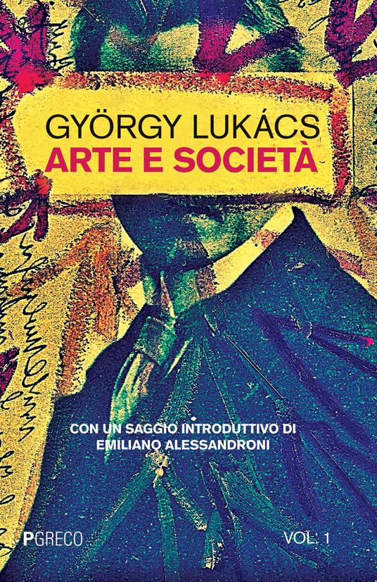 Arte e società. Vol. 1 - György Lukás - copertina