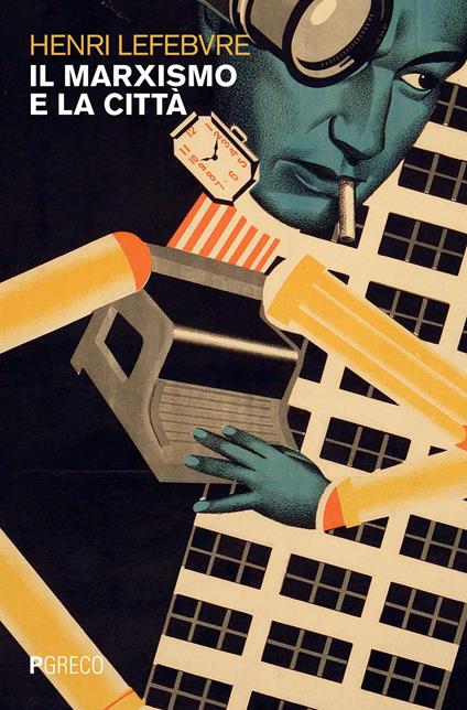 Il marxismo e la città - Henri Lefebvre - copertina