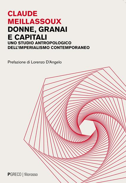 Donne, granai e capitali. Uno studio antropologico dell'imperialismo contemporaneo - Claude Meillassoux - copertina
