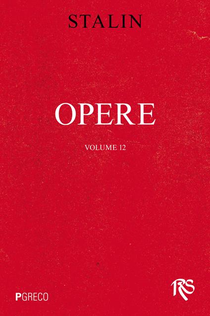 Opere. Vol. 12: Aprile 1929-giugno 1930 - Iosif V. Stalin - copertina
