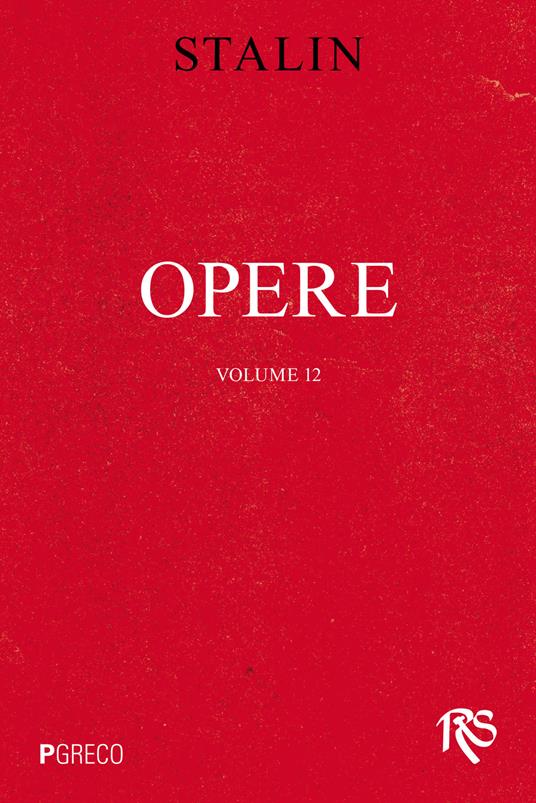 Opere. Vol. 12: Aprile 1929-giugno 1930 - Iosif V. Stalin - copertina