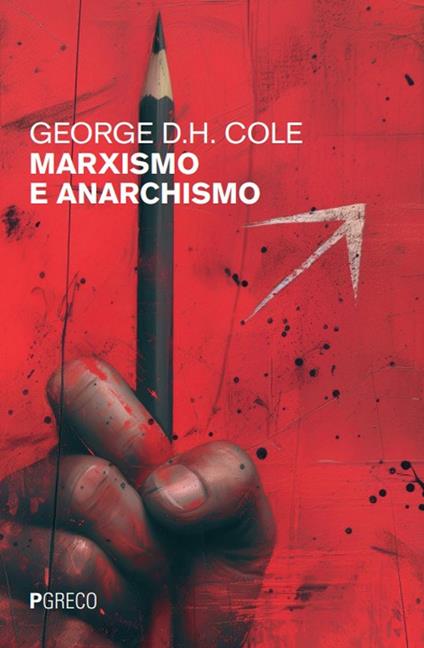 Marxismo e anarchismo - George D. H. Cole - copertina