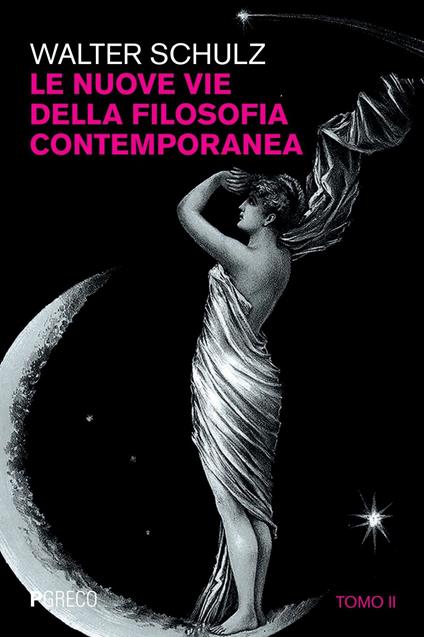 Le nuove vie della filosofia contemporanea. Vol. 2 - Walter Schulz - copertina