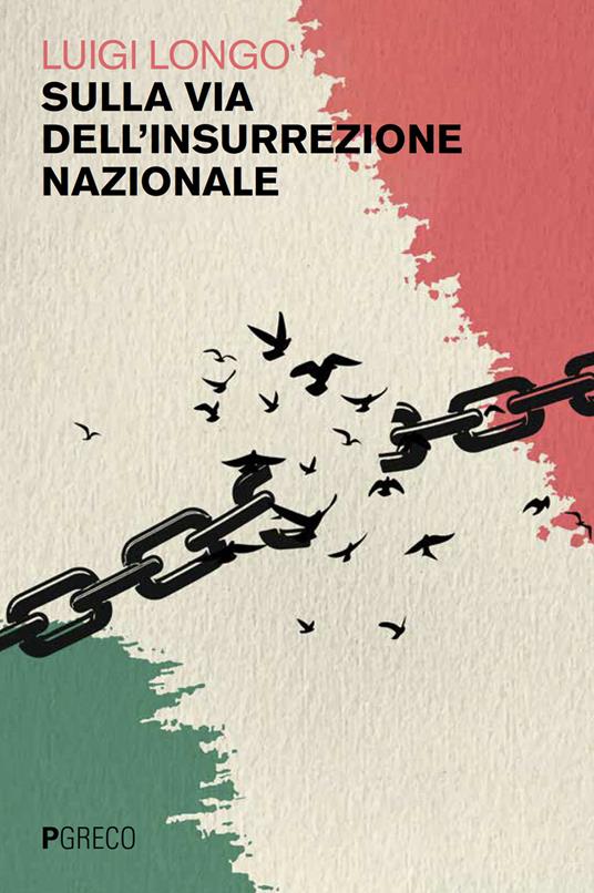 Sulla via dell'insurrezione nazionale - Luigi Longo - copertina