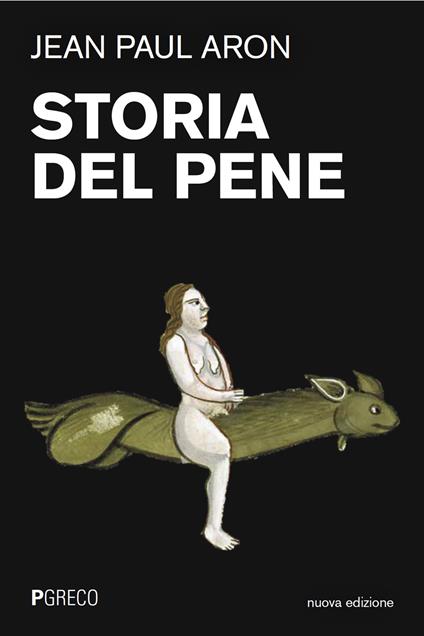 Storia del pene. Nuova ediz. - Jean Paul Aron - copertina