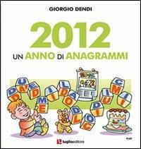 2012. Un anno di anagrammi - Giorgio Dendi - copertina