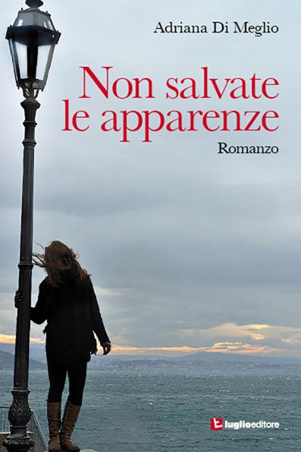 Non salvate le apparenze - Adriana Di Meglio - copertina