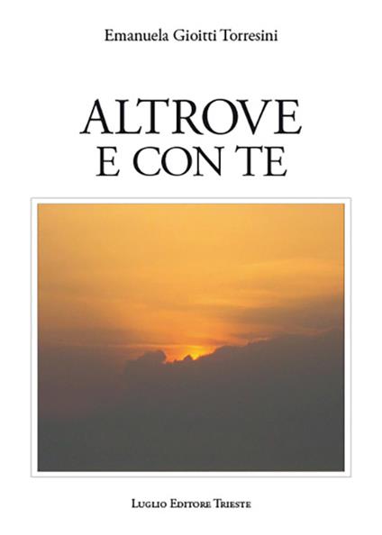 Altrove e con te - Emanuela Gioitti Torresini - copertina