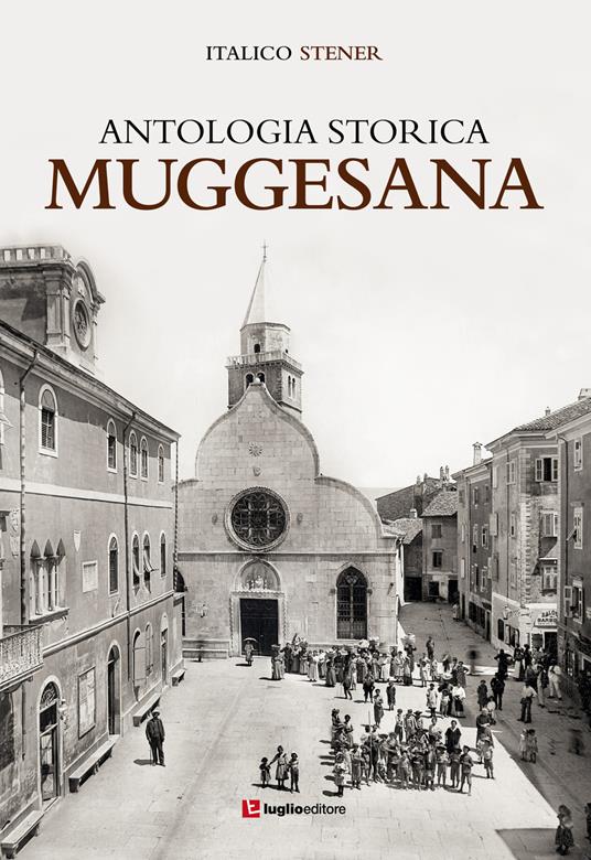 Antologia storica muggesana - Italico Stener - copertina