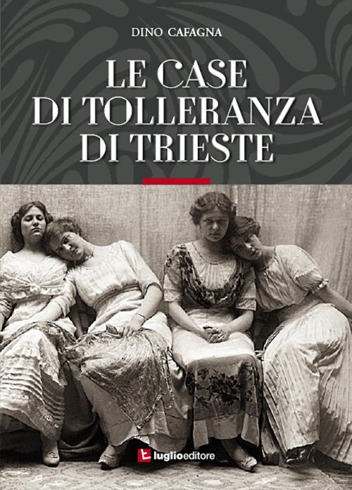 Le case di tolleranza di Trieste - Dino Cafagna - copertina