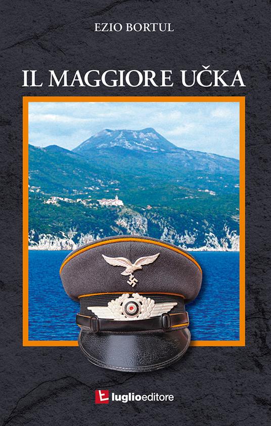 Il maggiore Ucka - Ezio Bortul - copertina