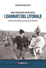 I dannati del litorale. Dalla Serbia all'Asinara attraverso l'Albania