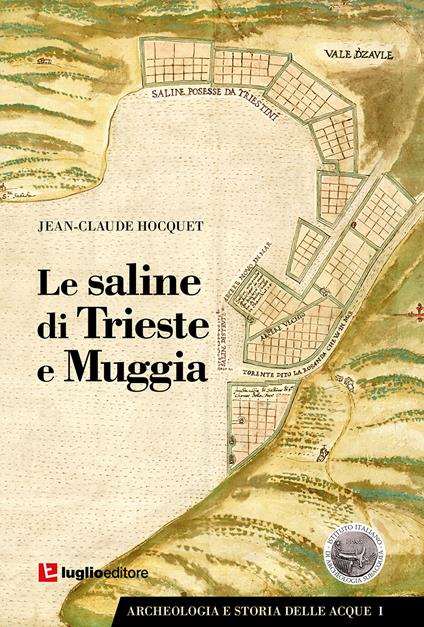 Le saline di Trieste e Muggia - Jean-Claude Hocquet - copertina