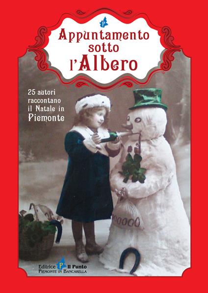 Appuntamento sotto l'albero. 25 autori raccontano il Natale in Piemonte - copertina