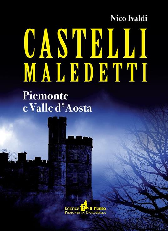 Castelli maledetti. Piemonte e Valle d'Aosta - Nico Ivaldi - copertina