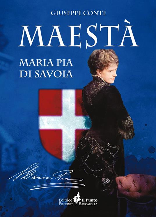 Maestà Maria Pia di Savoia - Giuseppe Conte - copertina