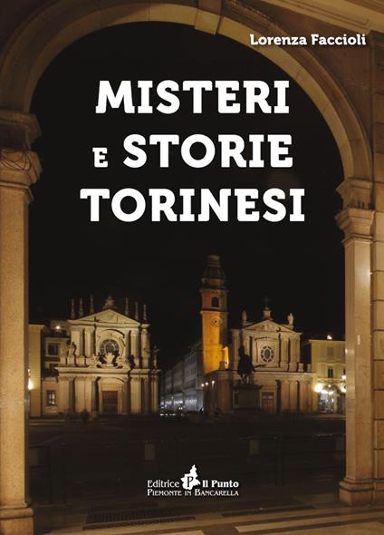 Misteri e storie torinesi - Lorenza Faccioli - copertina