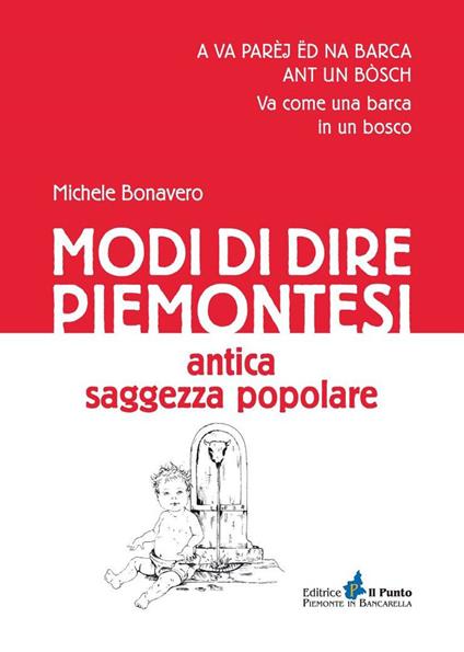 Modi di dire piemontesi. Antica saggezza popolare - Michele Bonavero - copertina