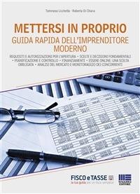 Mettersi in proprio. Guida pratica per l'imprenditore moderno - Roberta Di Chiara,Tommaso Licchetta - ebook