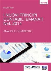 I nuovi principi contabili emanati nel 2014 - Riccardo Bauer - ebook