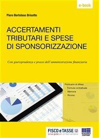 Accertamenti tributari e spese di sponsorizzazione - Piero Bertolaso Brisotto - ebook