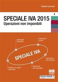 Speciale IVA 2015. Operazioni non imponibili - Matilde Fiammelli - ebook
